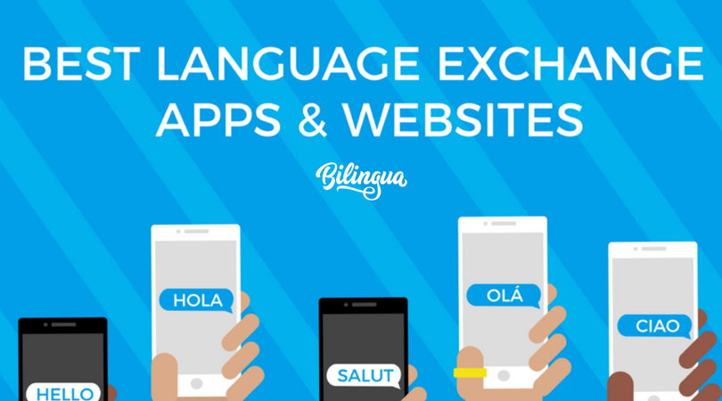 Best Language Exchange Apps & Websites [UPDATED 2018]
