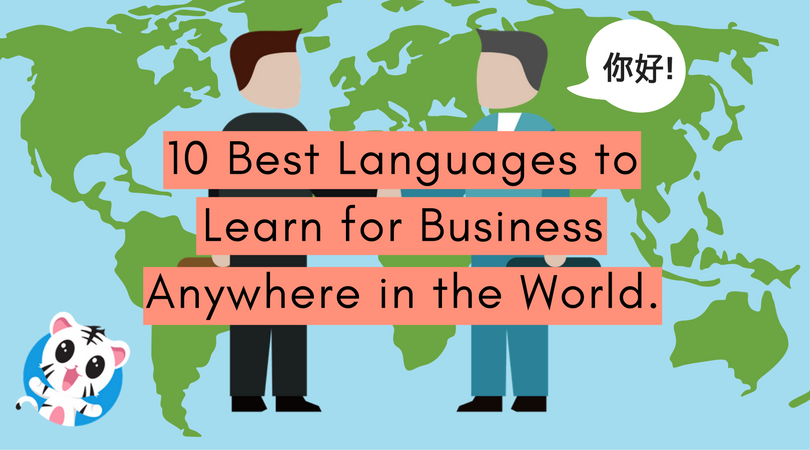 10 Best languages to Learn for Business Anywhere in the World - Bilingua