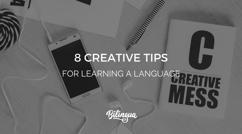 8 Creative Tips for Learning a Language